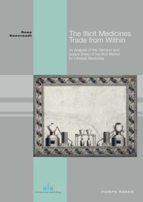 Illicit Medicines Trade from Within : An Analysis of the Demand and Supply Sides of the Illicit Market for Lifestyle Medicines
