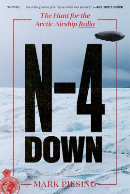 N-4 Down : The Hunt for the Arctic Airship Italia