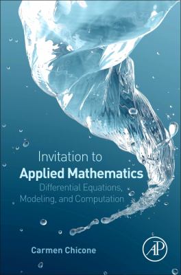 An Invitation to Applied Mathematics : Differential Equations, Modeling, and Computation