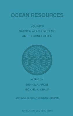 Ocean Resources : Subsea Work Systems and Technologies