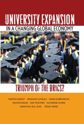 University Expansion in a Changing Global Economy : Triumph of the BRICs?