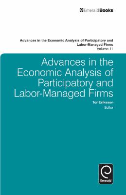 Advances in the Economic Analysis of Participatory and Labor-managed Firms