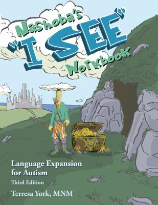 Nashoba's I SEE Workbook : Language Expansion for Autism (Second Edition)