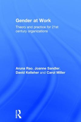 Gender at Work : Theory and Practice for 21st Century Organizations
