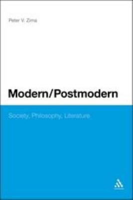 Modern/Postmodern : Society, Philosophy, Literature