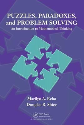 Puzzles, Paradoxes, and Problem Solving : An Introduction to Mathematical Thinking