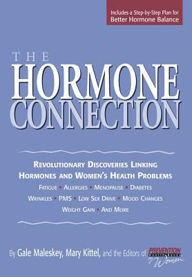 The Hormone Connection : Revolutionary Discoveries Linking Hormones and Women's Health Problems