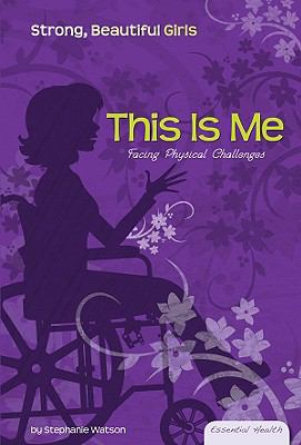 This Is Me : Facing Physical Challenges