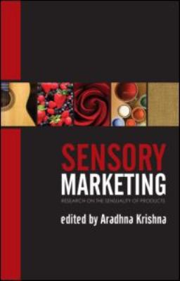 Sensory Marketing : Research on the Sensuality of Products