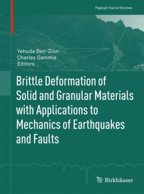 Brittle Deformation of Solid and Granular Materials with Applications to Mechanics of Earthquakes and Faults