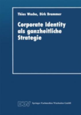 Corporate Identity Als Ganzheitliche Strategie
