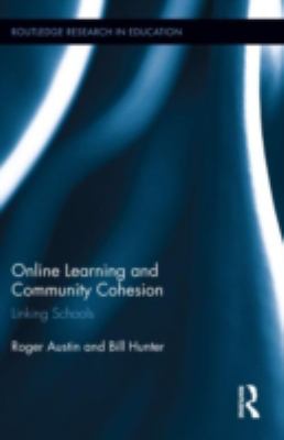 Online Learning and Community Cohesion : Linking Schools