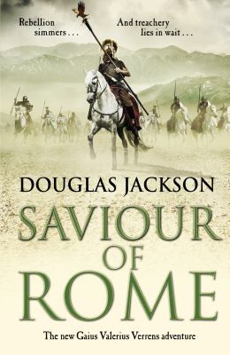 Saviour of Rome : The New Gaius Valerius Verrens Adventure