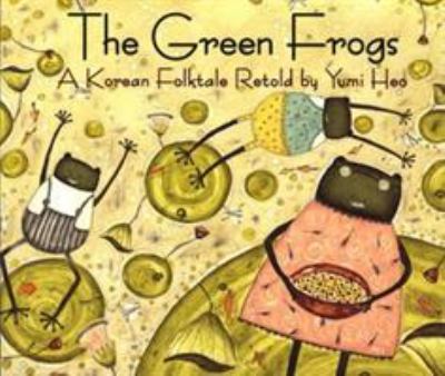 The Green Frogs : A Korean Folktale