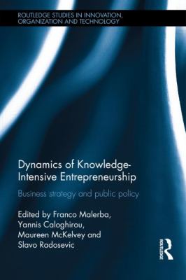 Dynamics of Knowledge Intensive Entrepreneurship : Business Strategy and Public Policy