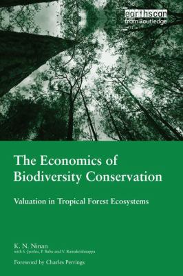 The Economics of Biodiversity Conservation : Valuation in Tropical Forest Ecosystems