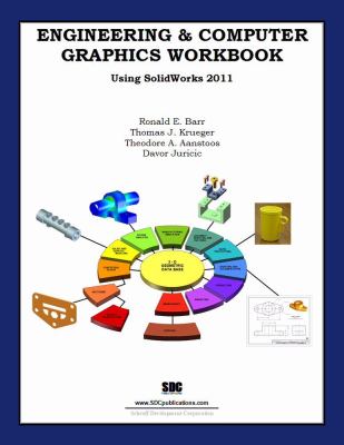 Engineering and Computer Graphics Workbook Using SolidWorks 2011