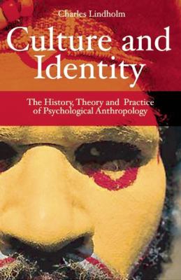 Culture and Identity : The History, Theory and Practice of Psychological Anthropology