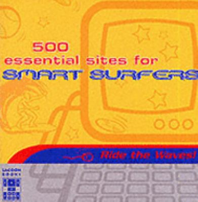 500 Essential Sites for Smart Surfers