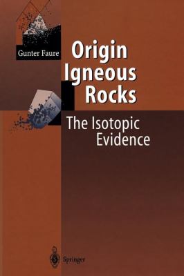 Origin of Igneous Rocks : The Isotopic Evidence
