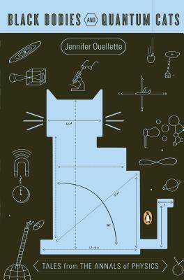 Black Bodies and Quantum Cats : Tales from the Annals of Physics