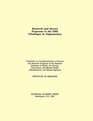 Research and Service Programs in the PHS : Challenges in Organization