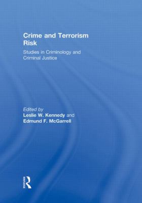 Crime and Terrorism Risk : Studies in Criminology and Criminal Justice
