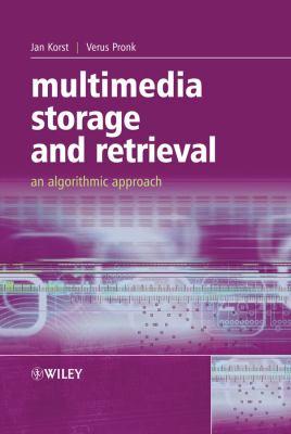 Multimedia Storage and Retrieval : An Algorithmic Approach