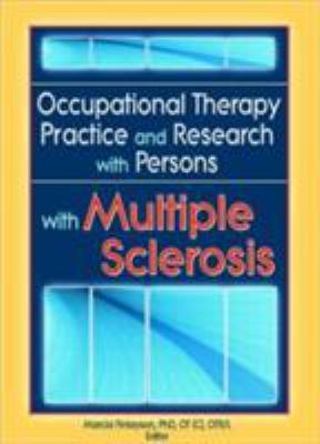 Occupational Therapy Practice and Research with Persons with Multiple Sclerosis