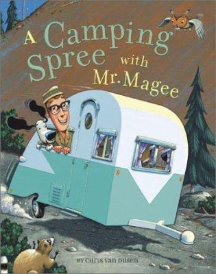 A Camping Spree with Mr. Magee : (Read Aloud Books, Series Books for Kids, Books for Early Readers)