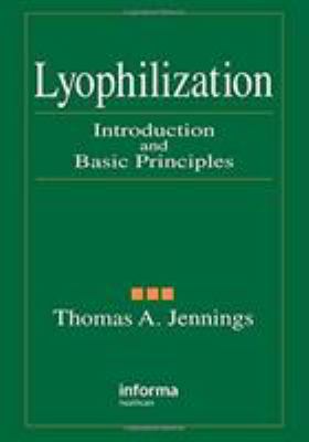 Lyophilization : Introduction and Basic Principles