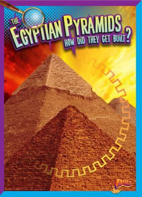 The Egyptian Pyramids : How Did They Get Built?