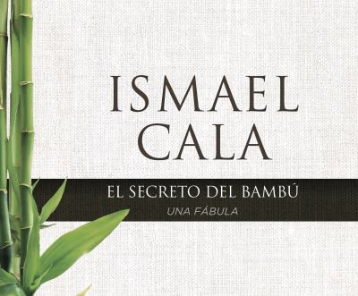 El Secreto Del Bambu (the Secret of the Bamboo)