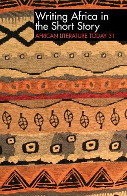 Writing Africa in the Short Story