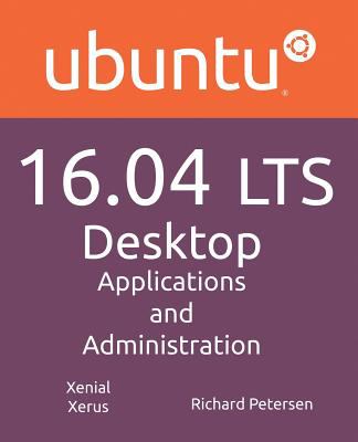 Ubuntu 16. 04 LTS Desktop : Applications and Administration