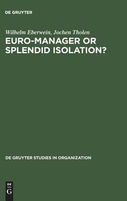 Euro Manager or Splendid Isolation? : International Management, an Anglo-German Comparison
