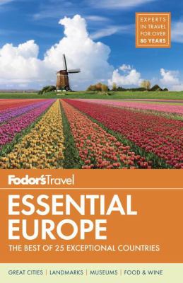 Fodor's Essential Europe : The Best of 25 Exceptional Countries