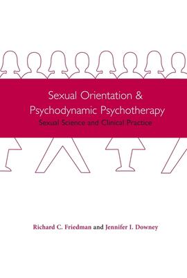 Sexual Orientation and Psychodynamic Psychotherapy : Sexual Science and Clinical Practice