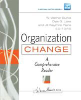 Organization Change : A Comprehensive Reader