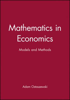 Mathematics in Economics : Models and Methods