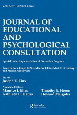 Implementation of Prevention Programs : A Special Issue of the Journal of Educational and Psychological Consultation