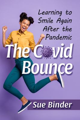 The Covid Bounce : Learning to Smile Again after the Pandemic