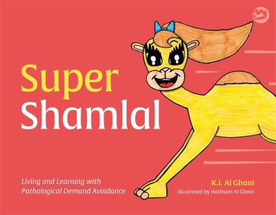 Super Shamlal : Living and Learning with Pathological Demand Avoidance