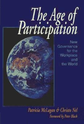The Age of Participation : New Governance for the Workplace and the World