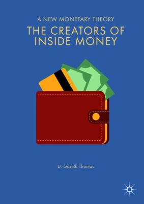 The Creators of Inside Money : A New Monetary Model