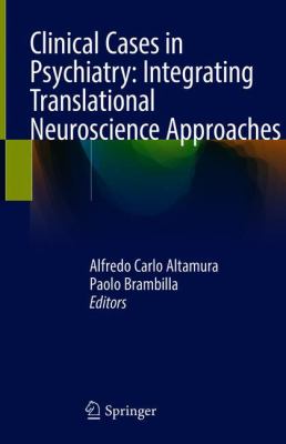 Clinical Cases in Psychiatry: Integrating Translational Neuroscience Approaches