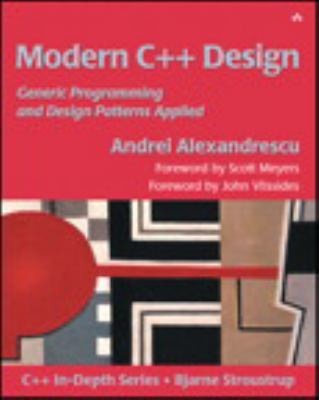 Modern C++ Design : Generic Programming and Design Patterns Applied