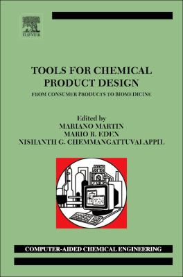 Tools for Chemical Product Design : From Consumer Products to Biomedicine