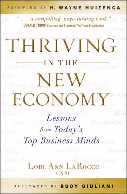 Thriving in the New Economy : Lessons from Today's Top Business Minds