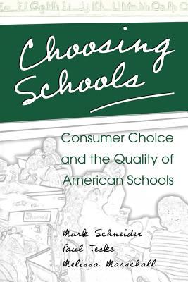 Choosing Schools : Consumer Choice and the Quality of American Schools